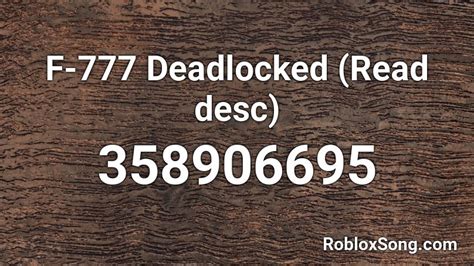f 777 deadlocked song id.